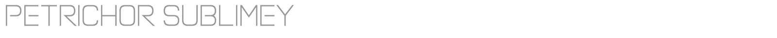Petrichor Sublimey font preview